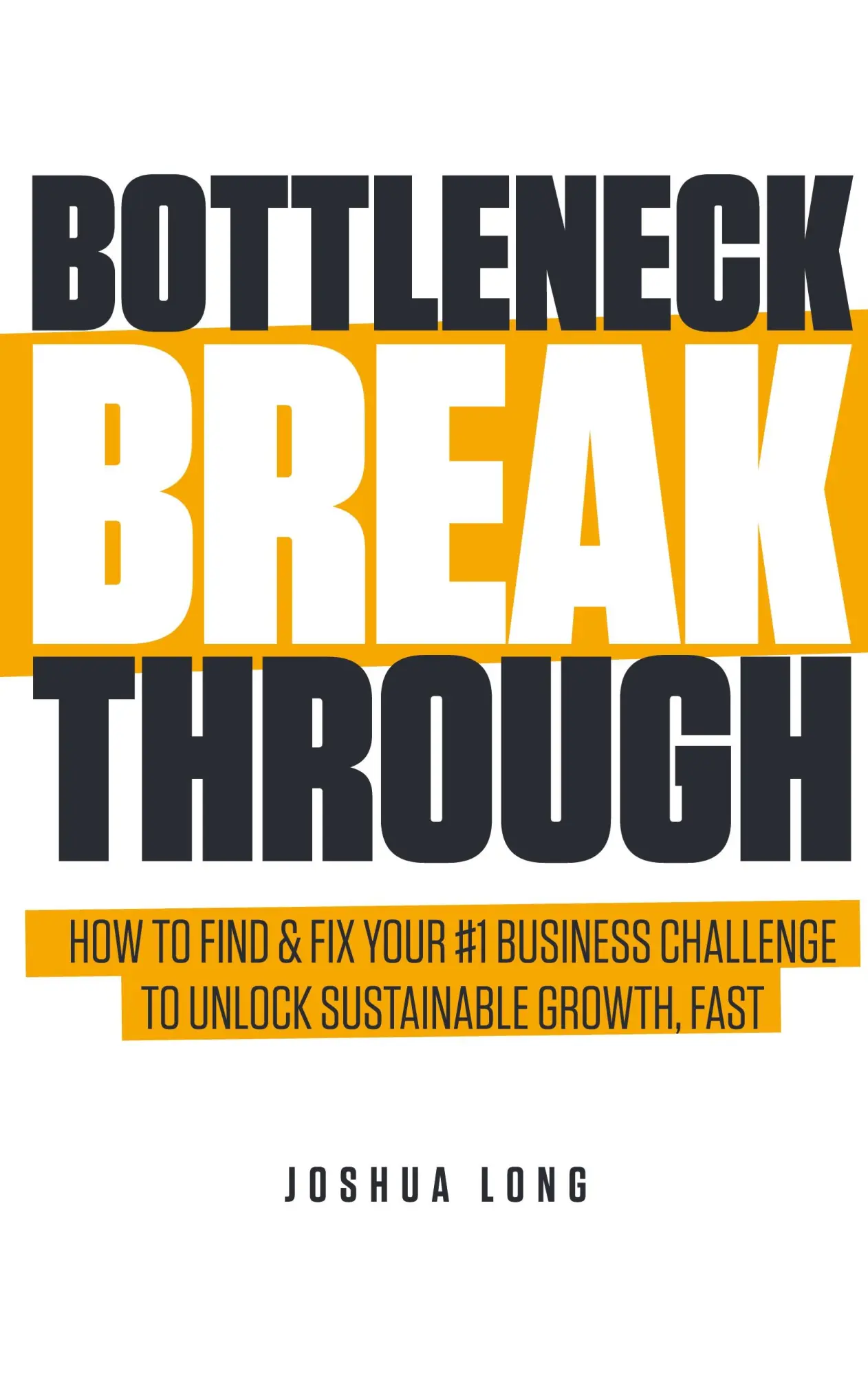 Cover: 9781619617193 | Bottleneck Breakthrough | Joshua Long | Buch | Gebunden | Englisch