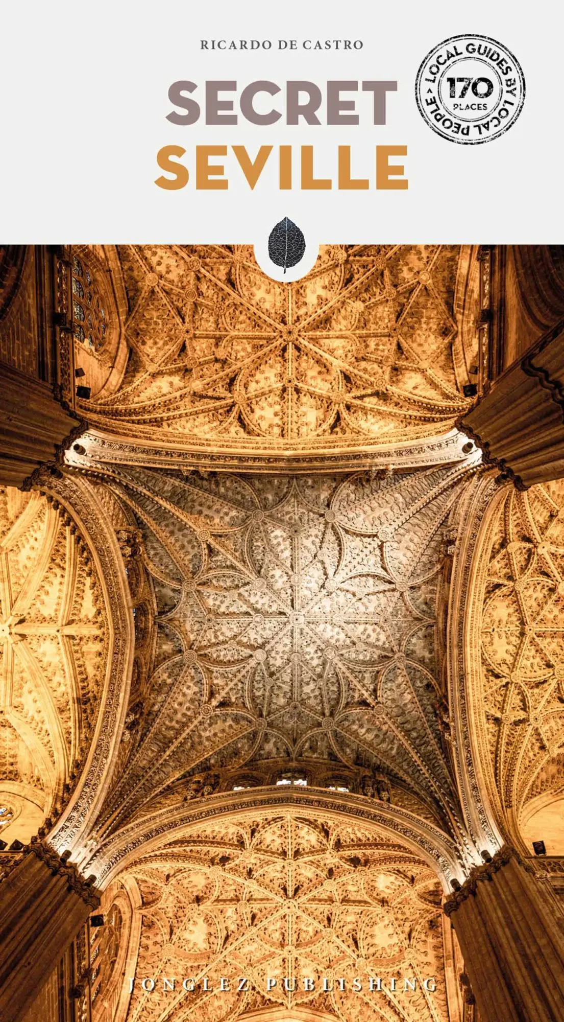 Cover: 9782361957193 | Secret Seville | Ricardo de Castro | Taschenbuch | 304 S. | Englisch