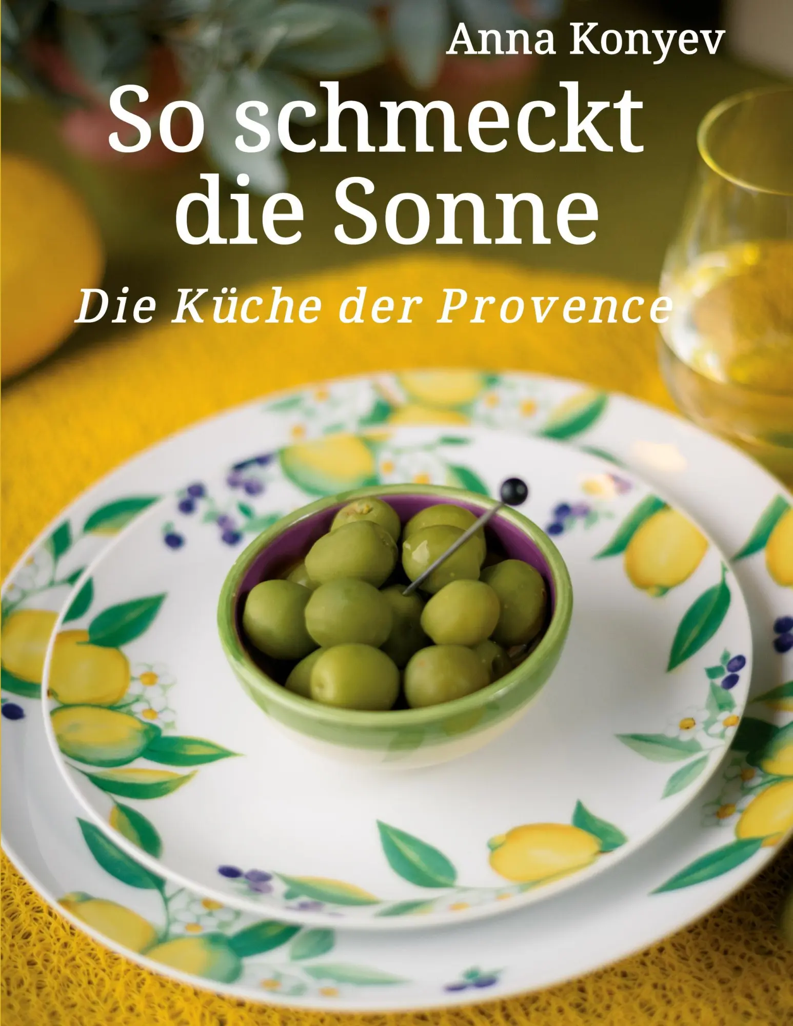 Cover: 9783347307193 | So schmeckt die Sonne | Die Küche der Provence | Balakina (u. a.)