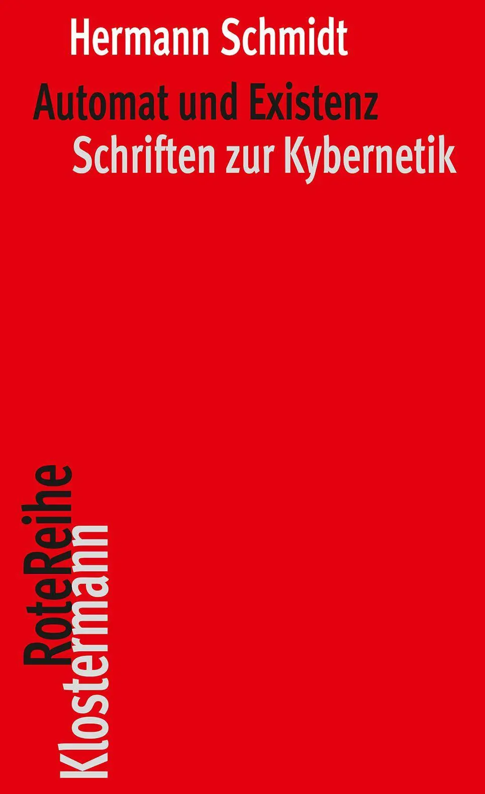 Cover: 9783465047193 | Automat und Existenz | Schriften zur Kybernetik | Hermann Schmitt