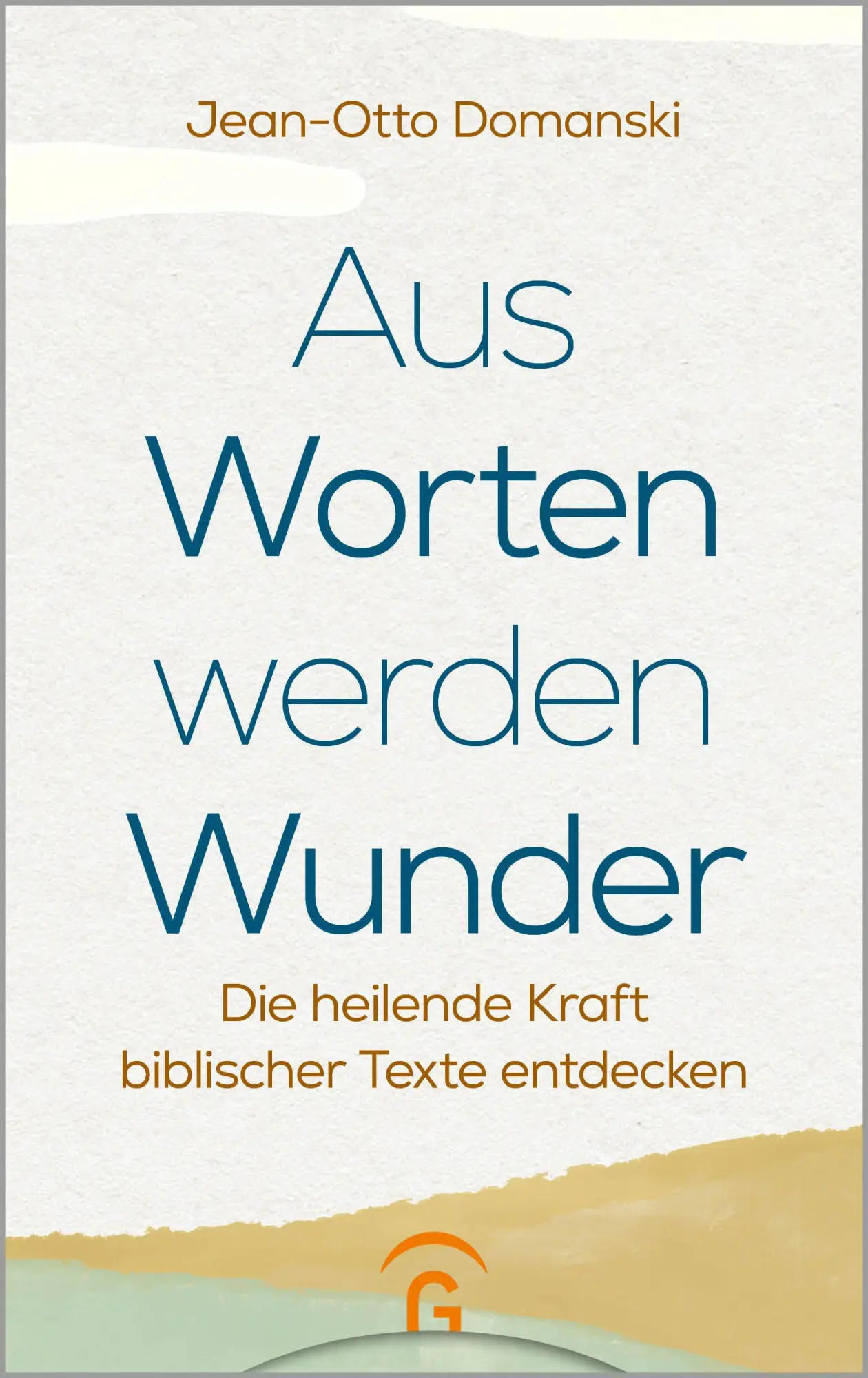 Cover: 9783579067193 | Aus Worten werden Wunder | Jean-Otto Domanski | Buch | 256 S. | 2026