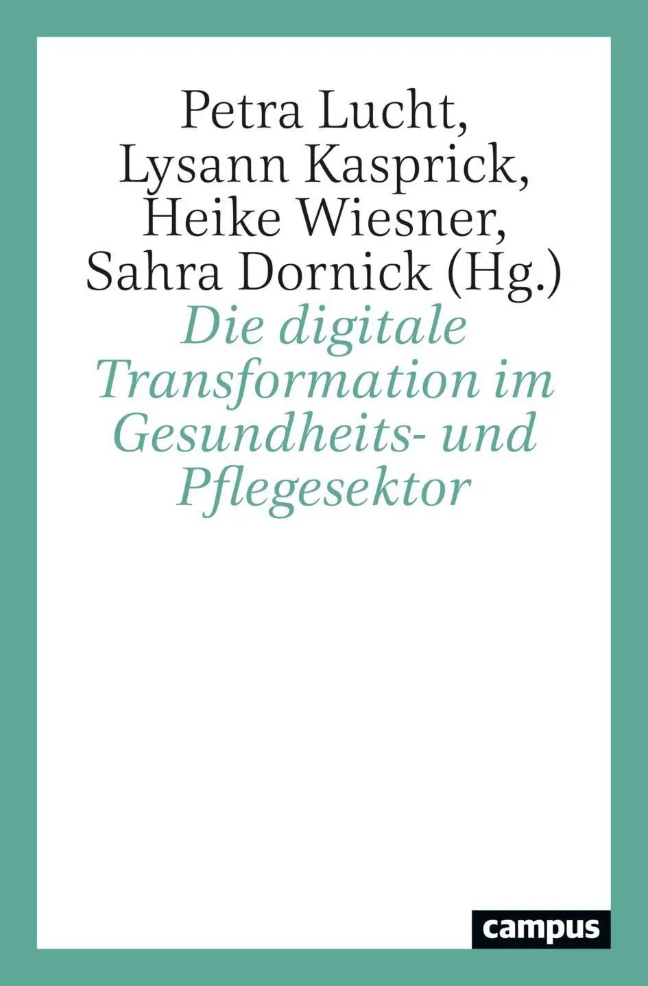 Cover: 9783593517193 | Die digitale Transformation im Gesundheits- und Pflegesektor | Buch