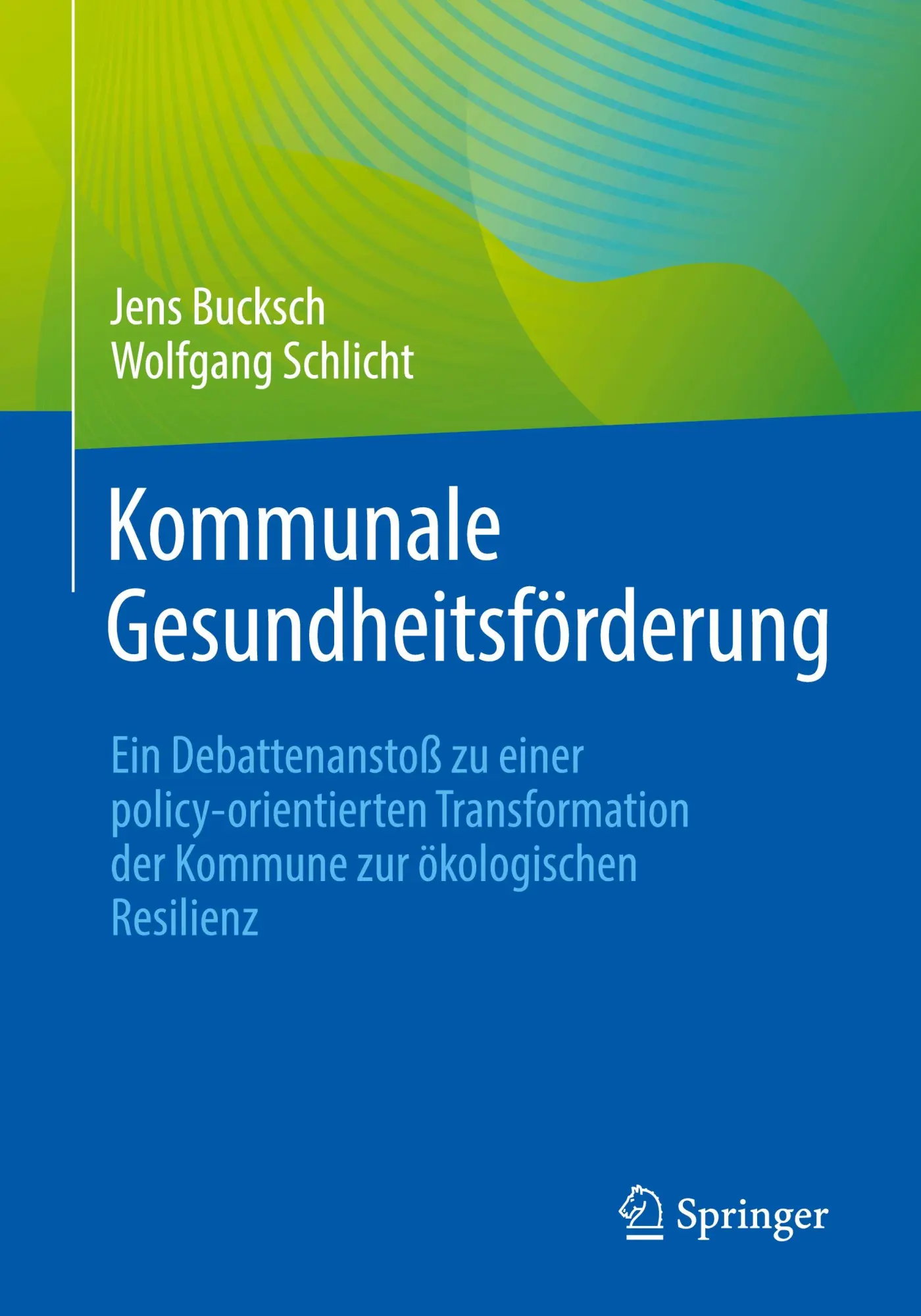 Cover: 9783662677193 | Kommunale Gesundheitsförderung | Wolfgang Schlicht (u. a.) | Buch
