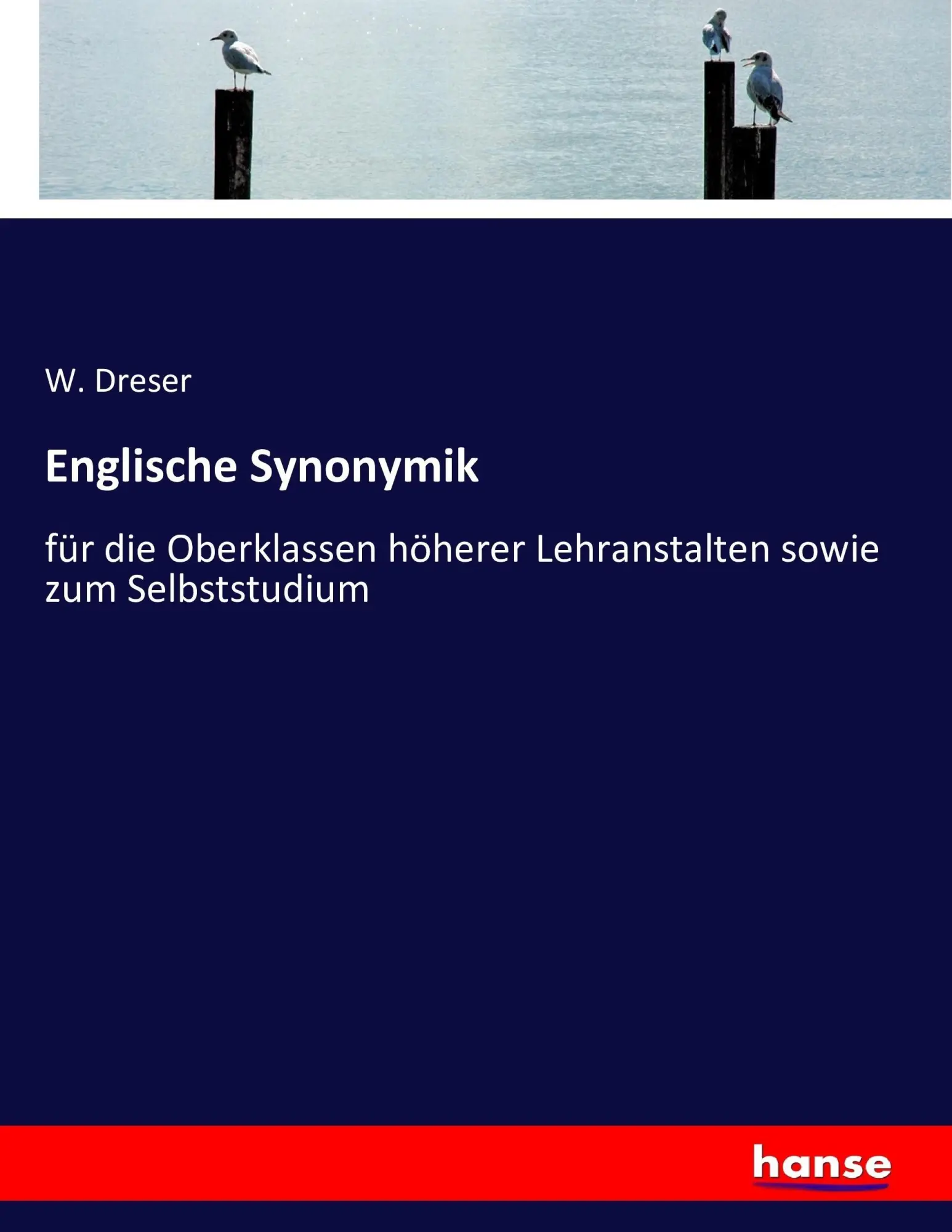 Cover: 9783743307193 | Englische Synonymik | W. Dreser | Taschenbuch | 528 S. | Deutsch