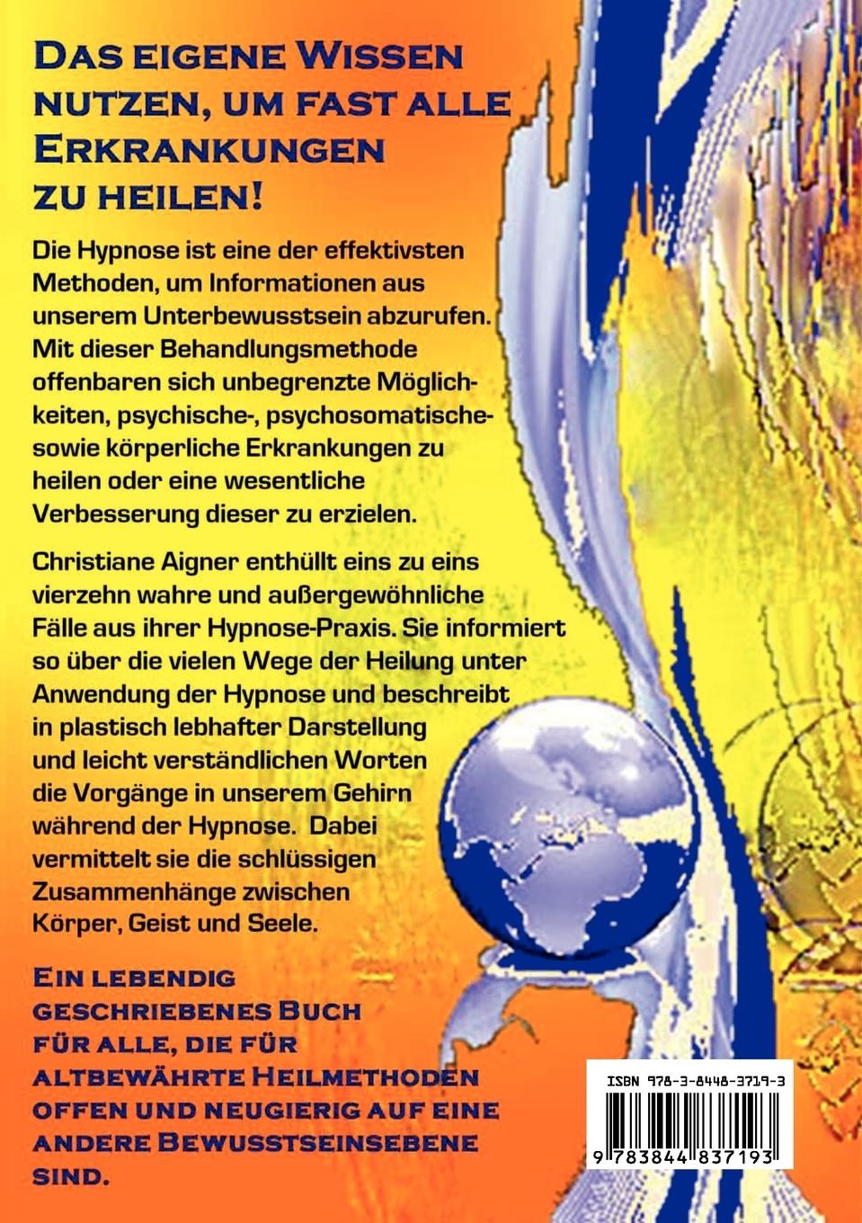 Rückseite: 9783844837193 | Heilung durch Hypnose | Faszinierende Fälle aus der Hypnosepraxis