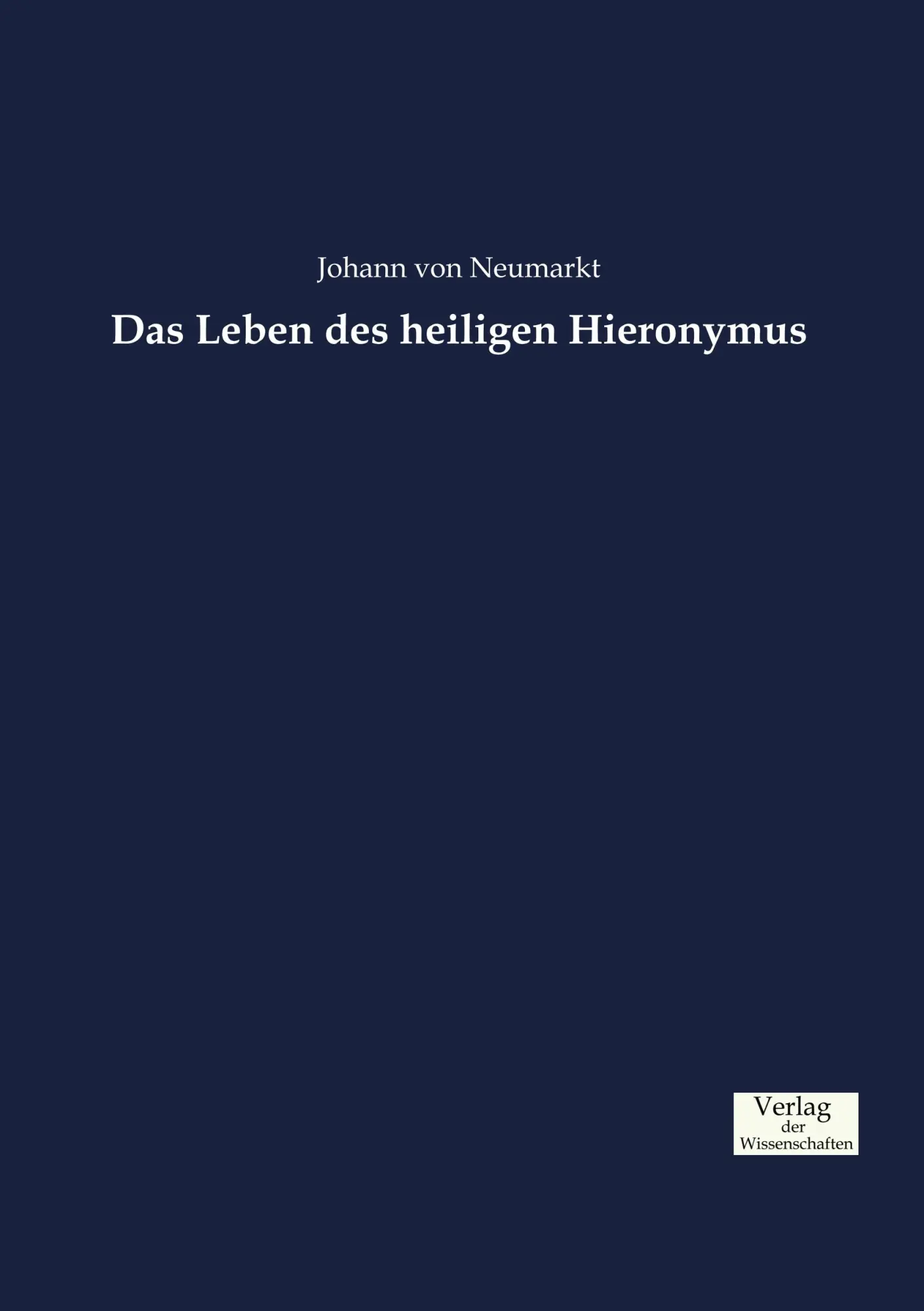 Cover: 9783957007193 | Das Leben des heiligen Hieronymus | Johann von Neumarkt | Taschenbuch