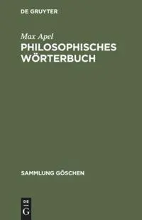 Cover: 9783110067293 | Philosophisches Wörterbuch | Max Apel | Buch | 315 S. | Deutsch | 1976