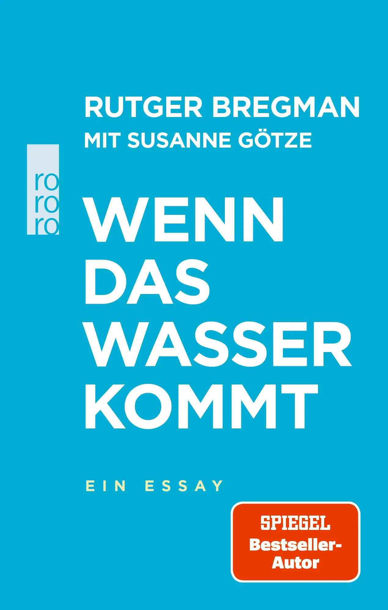 Cover: 9783499007293 | Wenn das Wasser kommt | Ein Essay | Rutger Bregman | Buch | 64 S.