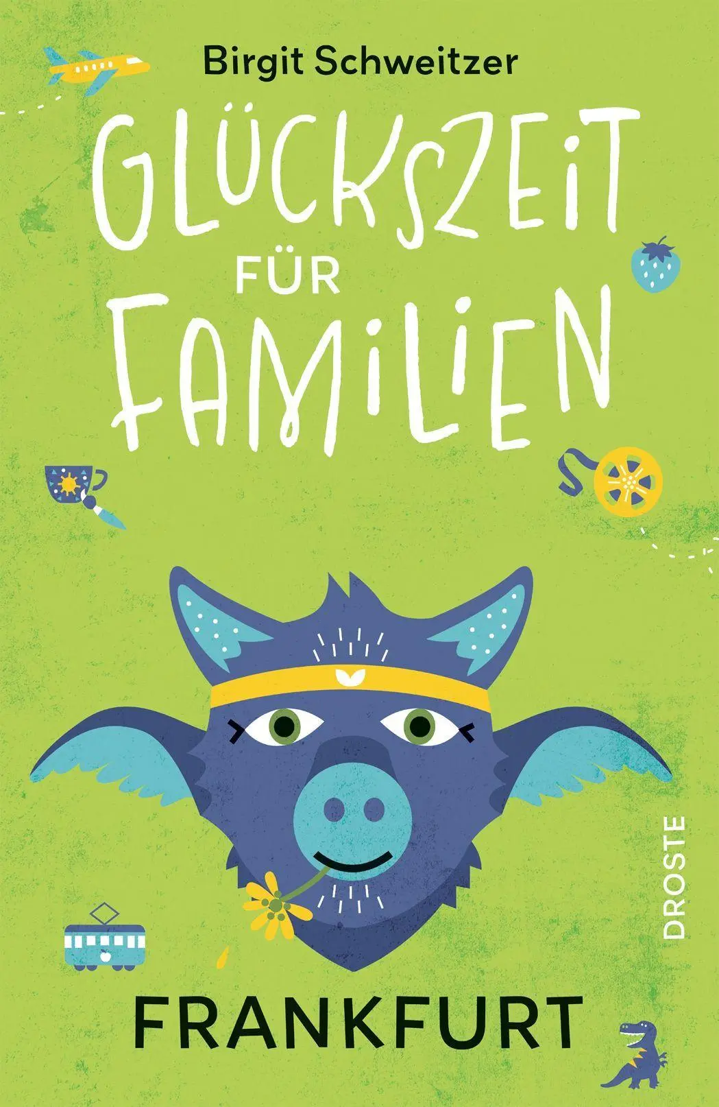 Cover: 9783770027293 | Glückszeit für Familien - Frankfurt | Birgit Schweitzer | Taschenbuch