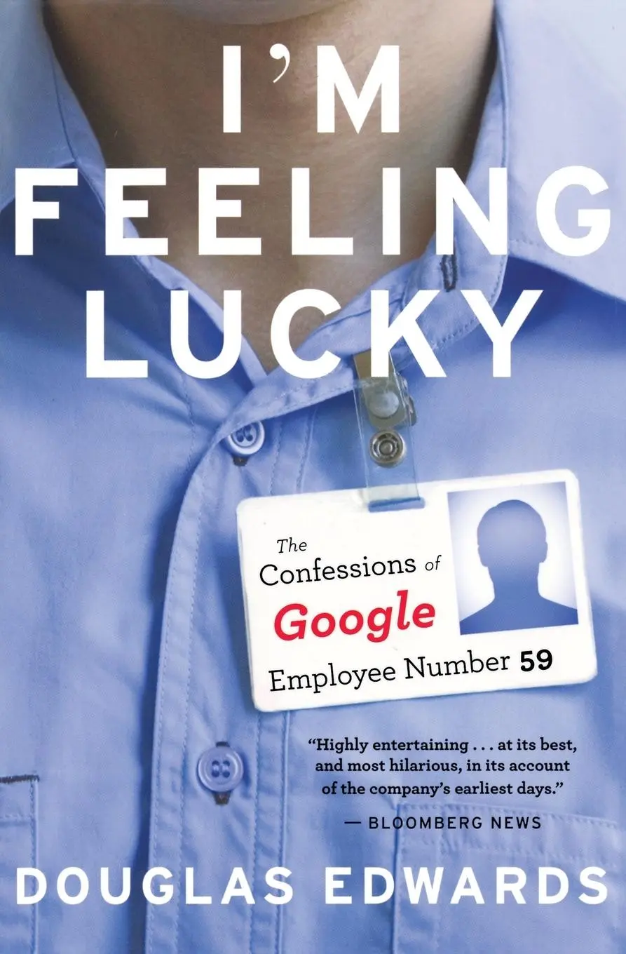 Cover: 9780547737393 | I'm Feeling Lucky | The Confessions of Google Employee Number 59