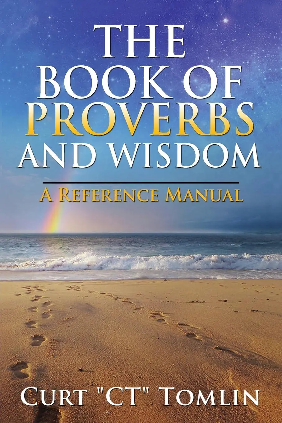 Cover: 9781400327393 | The Book of Proverbs and Wisdom | A Reference Manual | Curt Tomlin