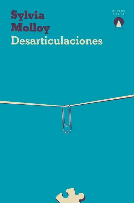 Cover: 9781913867393 | Desarticulaciones | Sylvia Molloy | Taschenbuch | Spanisch | 2022