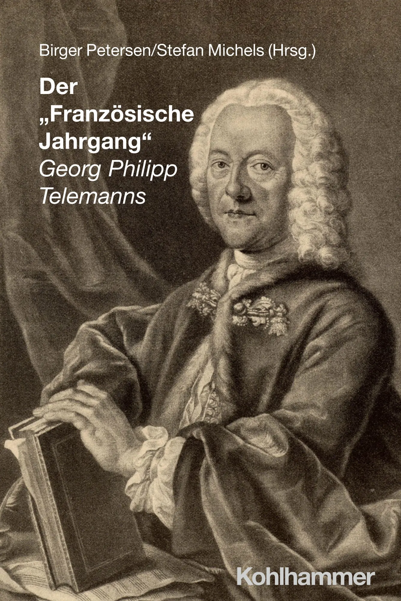 Cover: 9783170457393 | Der "Französische Jahrgang" Georg Philipp Telemanns | Petersen (u. a.)