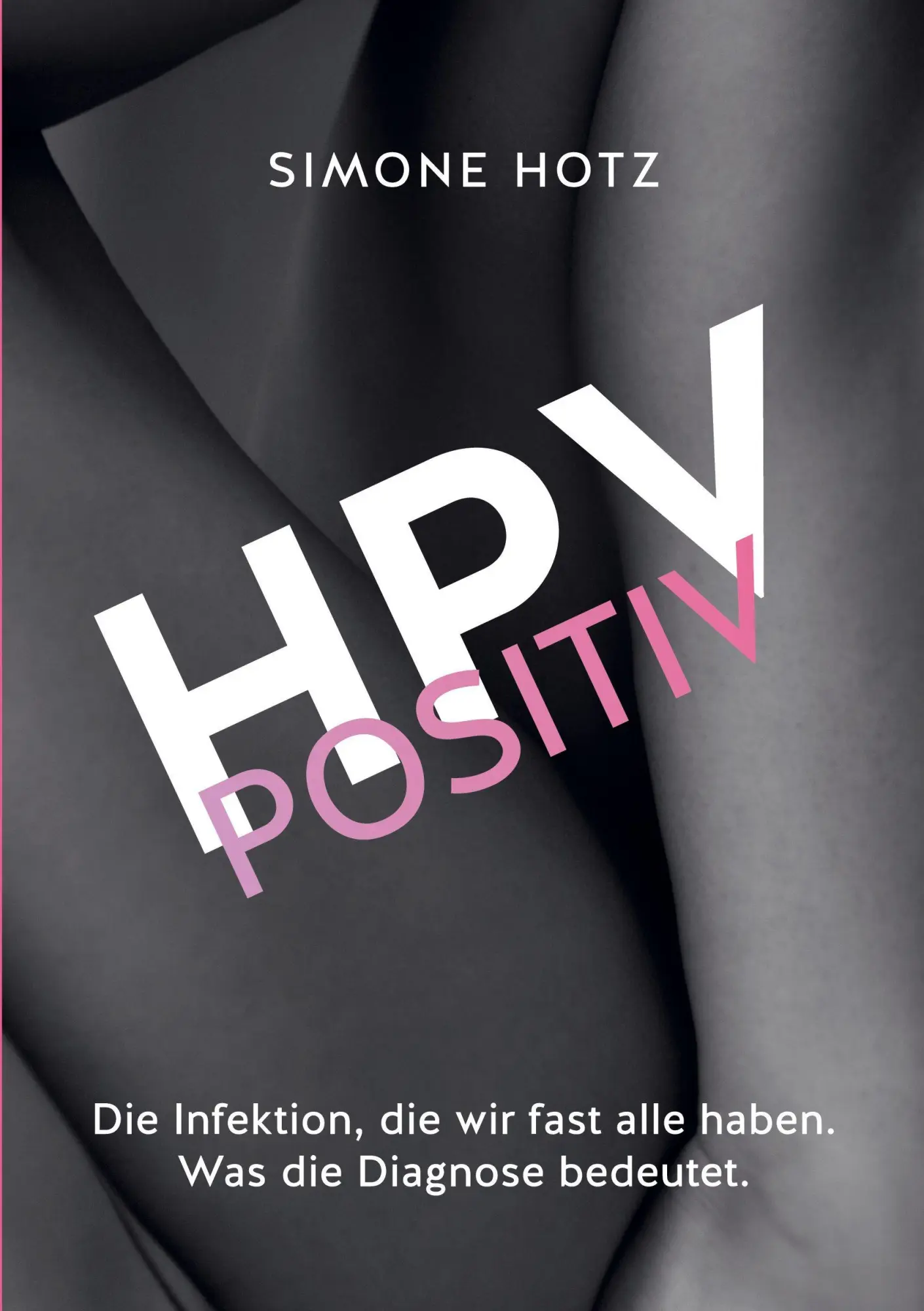 Cover: 9783695707393 | HPV positiv | Simone Hotz | Taschenbuch | 266 S. | Deutsch | 2026