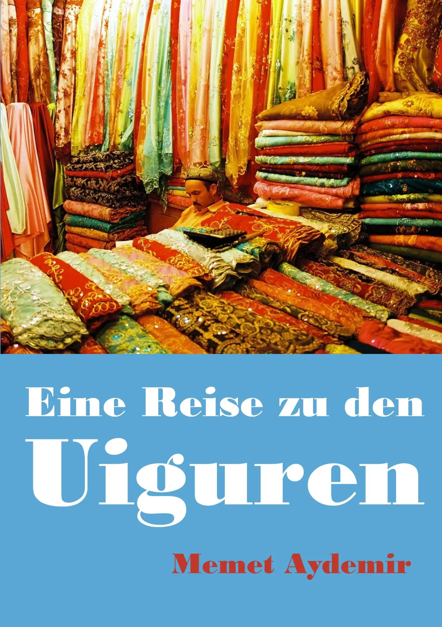 Cover: 9783833477393 | Eine Reise zu den Uiguren | Memet Aydemir | Taschenbuch | 96 S. | 2008