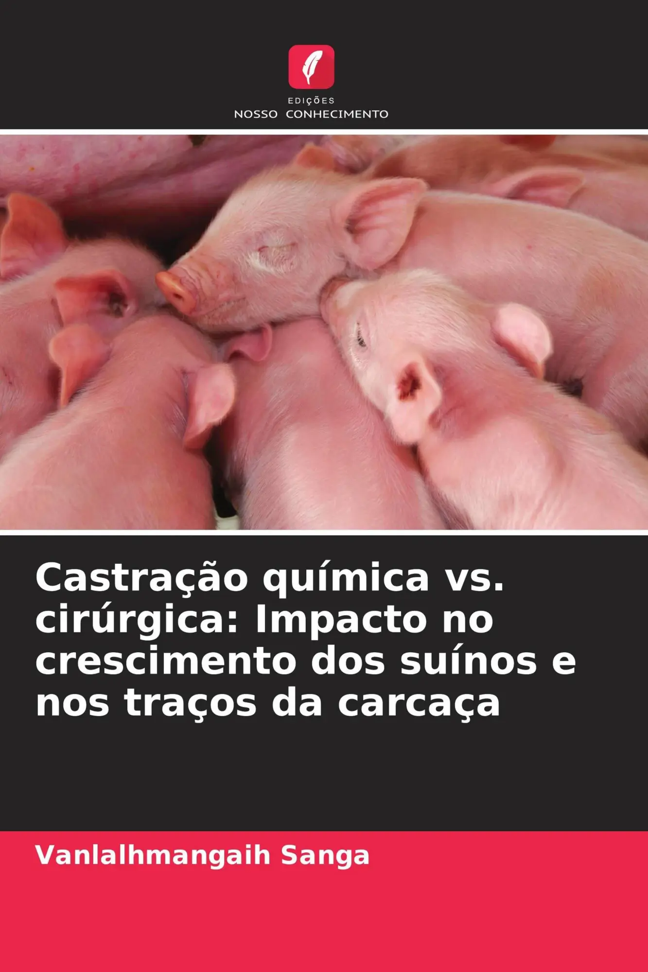 Cover: 9786209927393 | Castração química vs. cirúrgica: Impacto no crescimento dos suínos...