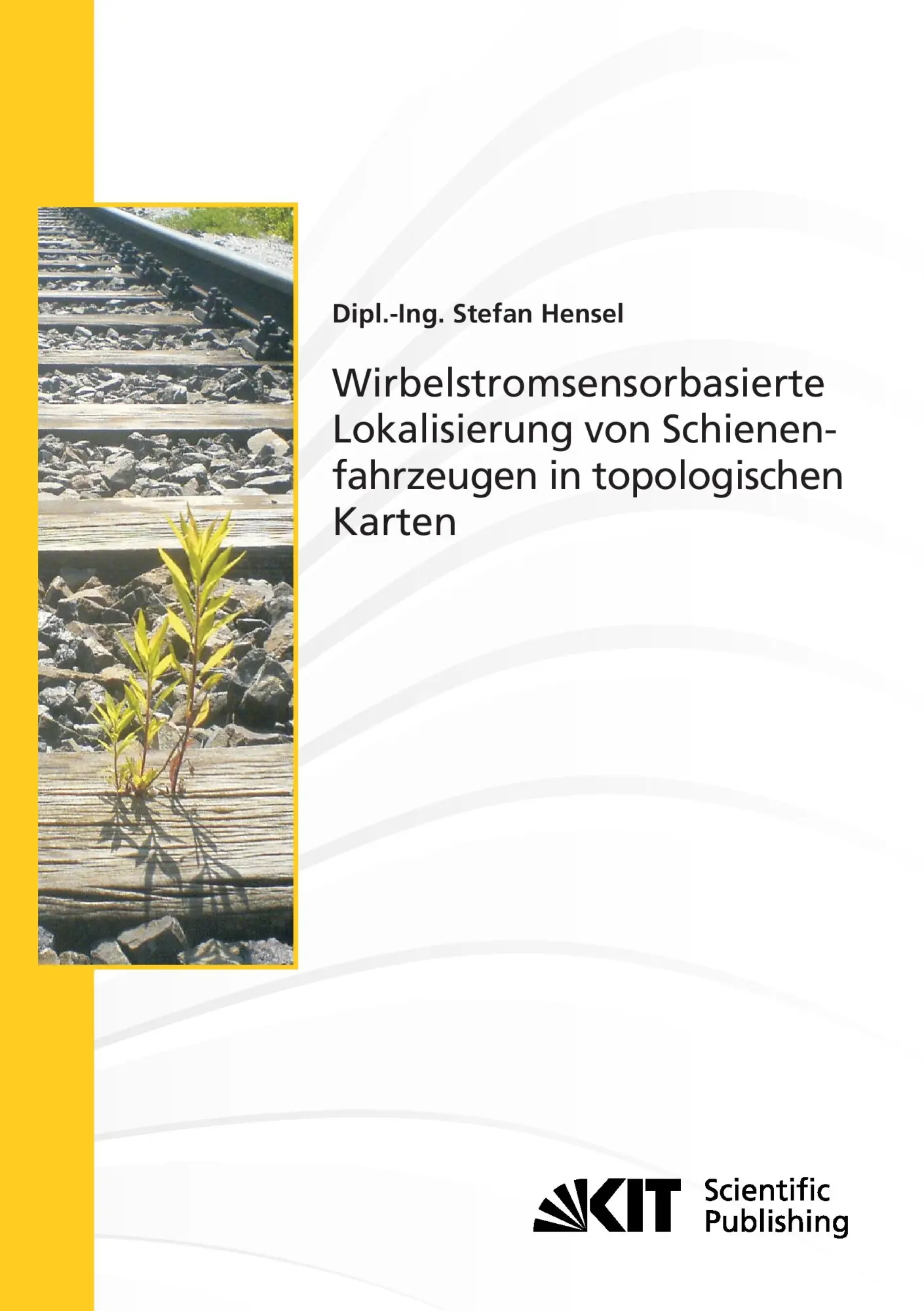 Cover: 9783866447493 | Wirbelstromsensorbasierte Lokalisierung von Schienenfahrzeugen in...