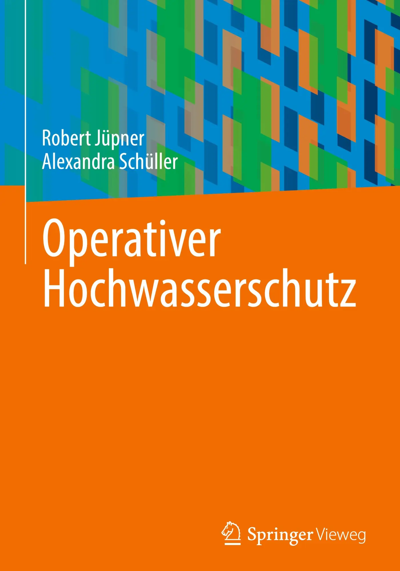 Cover: 9783658467593 | Operativer Hochwasserschutz | Alexandra Schüller (u. a.) | Buch | 2025 Cover: 9783658467593 | Operativer Hochwasserschutz | Alexandra Schüller (u. a.) | Buch | 2025