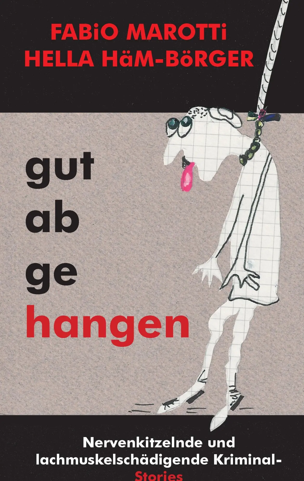Cover: 9783734767593 | Gut abgehangen | Fabio Marotti (u. a.) | Taschenbuch | 168 S. | 2015