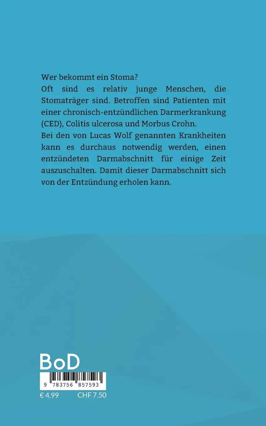 Rückseite: 9783756857593 | Mein Leben mit Stoma | Hindernisse und Widerstände | J. R. Lucas Wolf