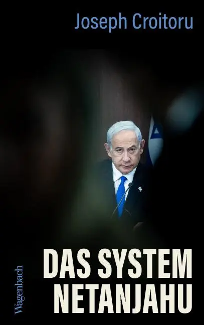 Cover: 9783803137593 | Das System Netanjahu | Joseph Croitoru | Buch | 304 S. | Deutsch