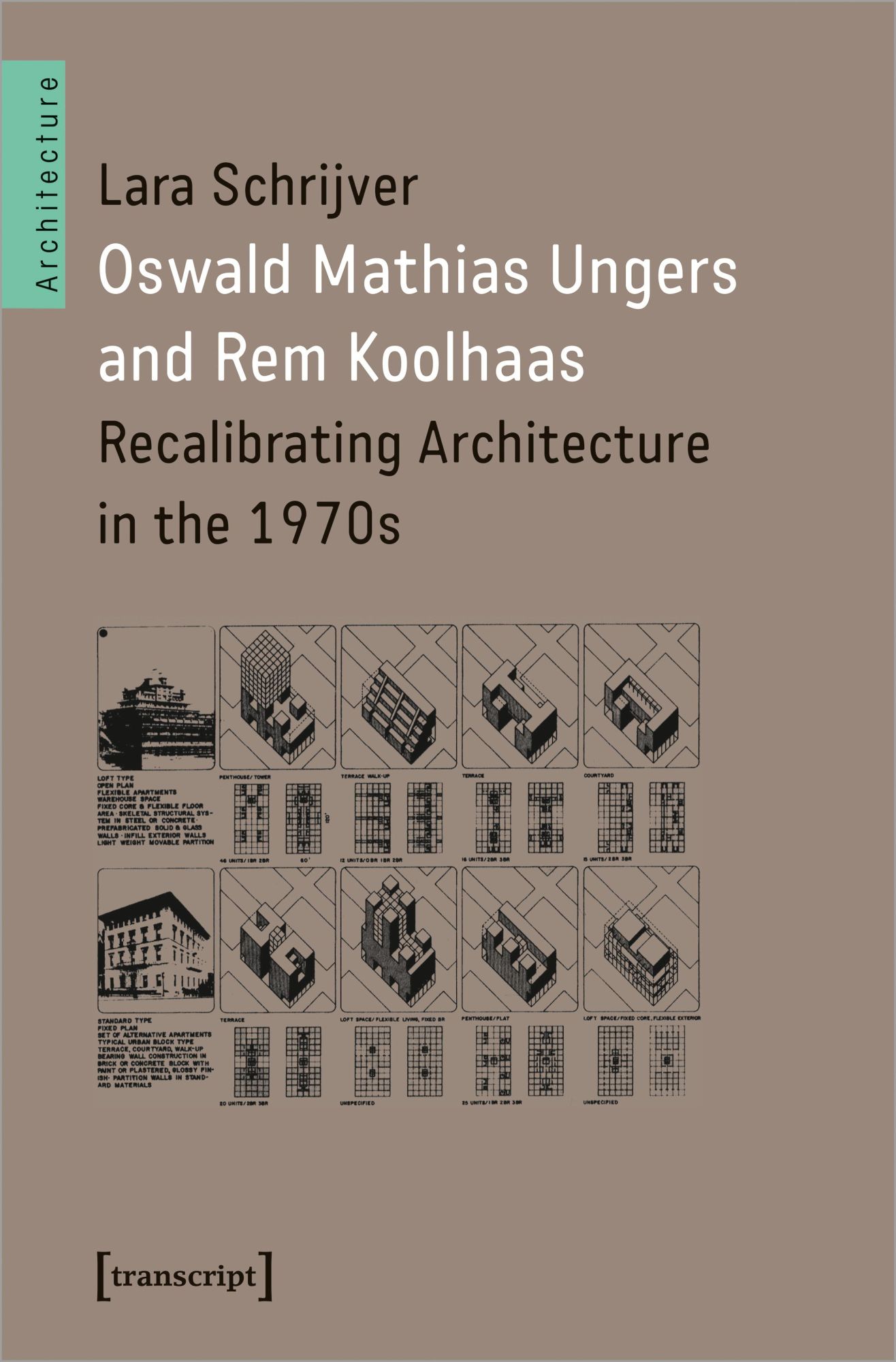 Cover: 9783837657593 | Oswald Mathias Ungers and Rem Koolhaas | Lara Schrijver | Taschenbuch