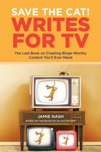 Cover: 9780984157693 | Save the Cat!(r) Writes for TV | Jamie Nash | Taschenbuch | Englisch