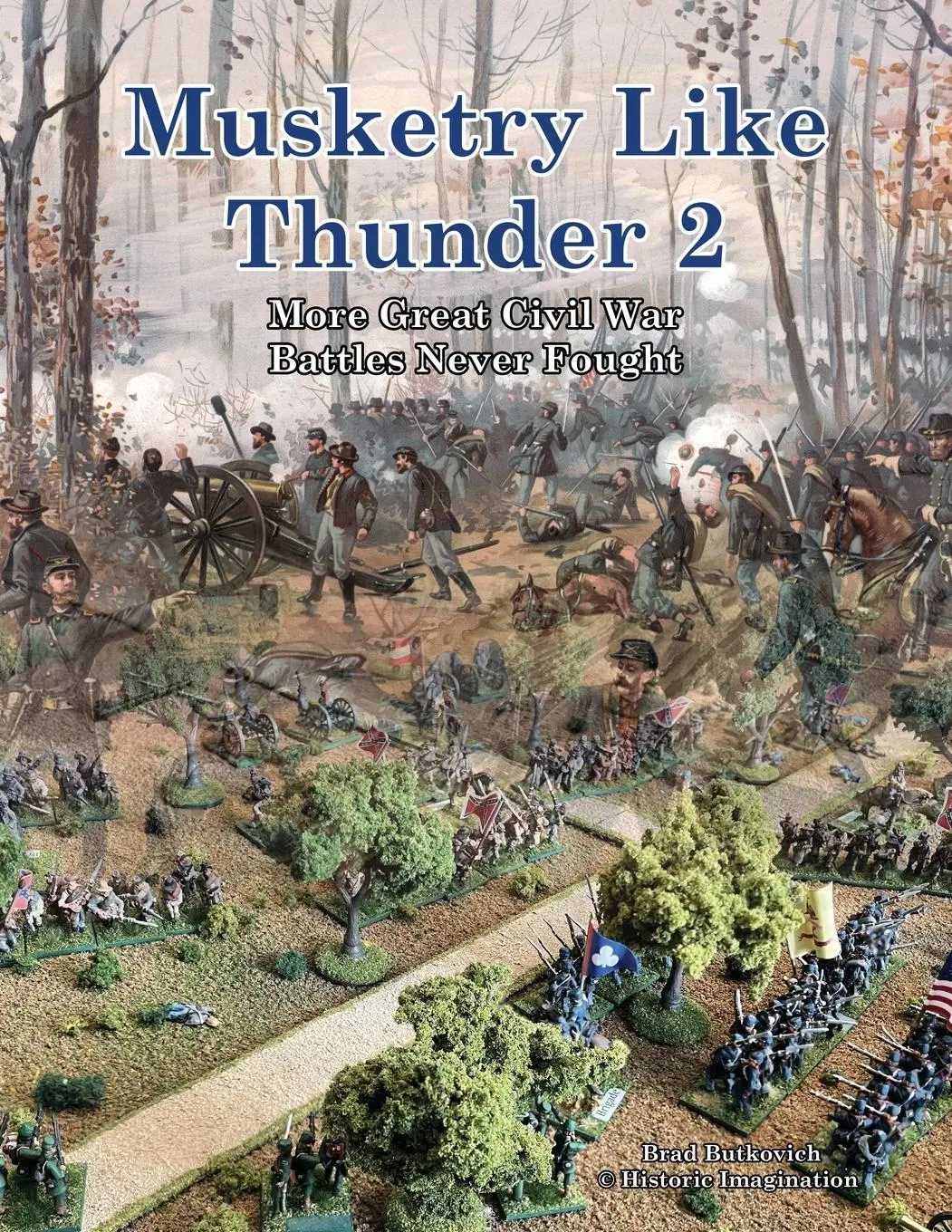 Cover: 9781732597693 | Musketry Like Thunder 2 | More Great Civil War Battles Never Fought