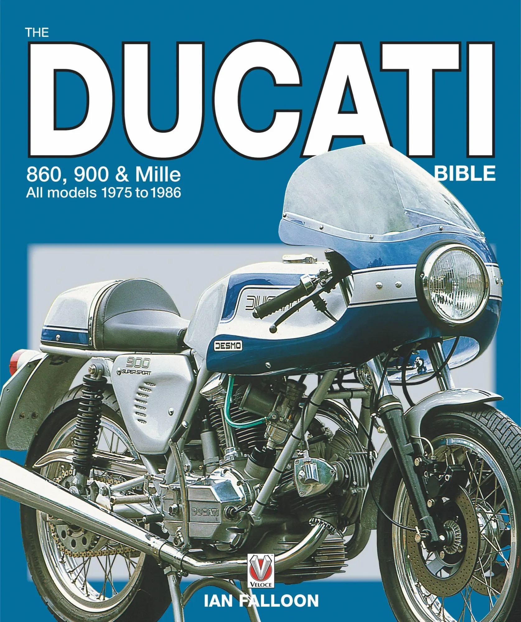 Cover: 9781787117693 | The Ducati 860, 900 and Mille Bible | Ian Falloon | Taschenbuch | 2021