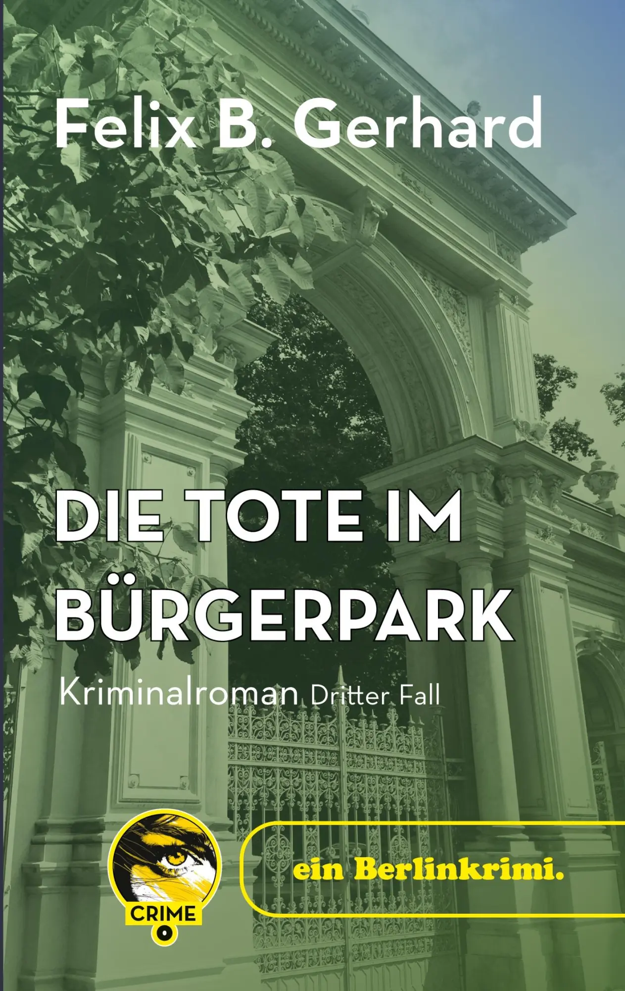 Cover: 9783695777693 | Die Tote im Bürgerpark | ein Berlinkrimi - dritter Fall | Gerhard