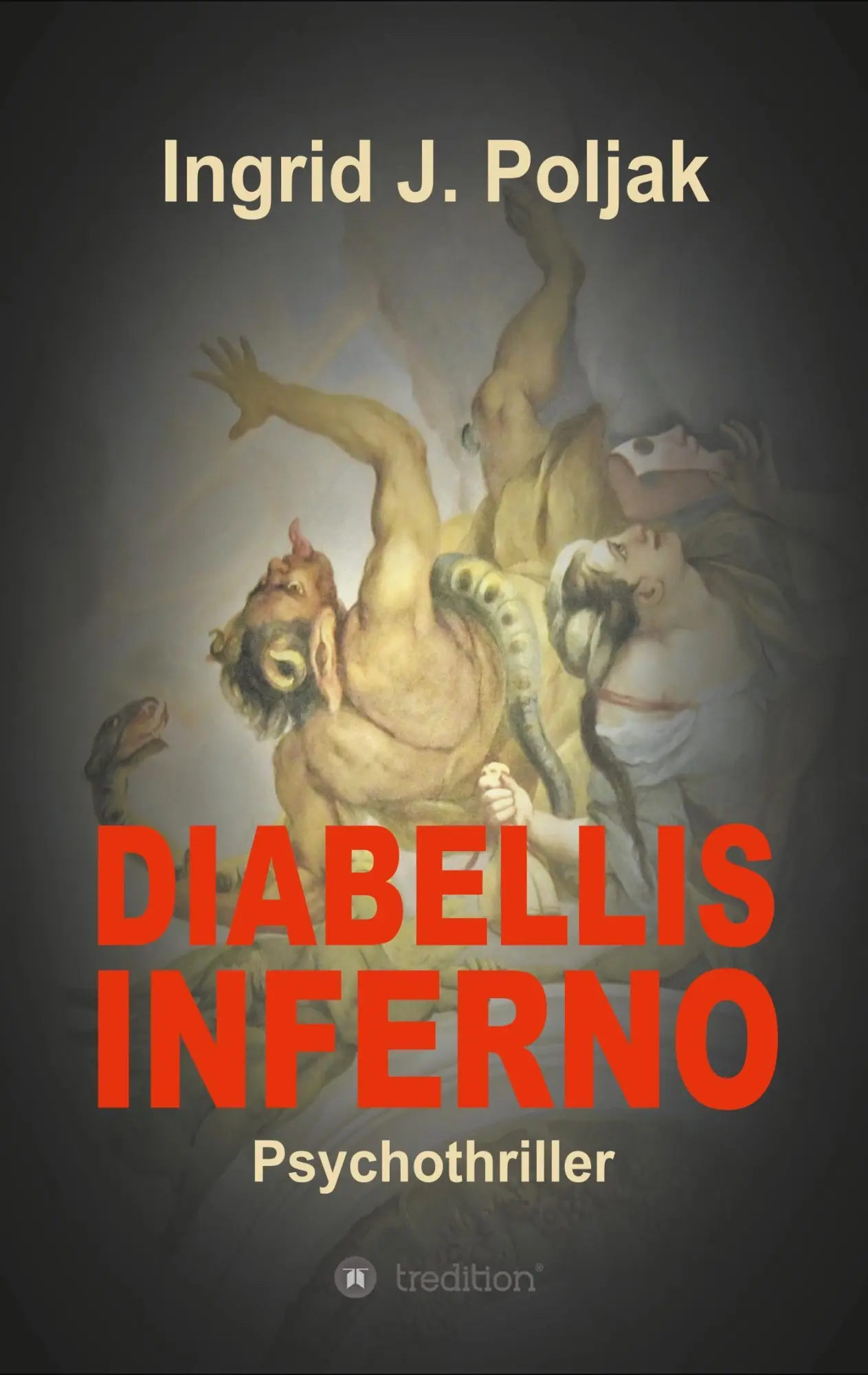 Cover: 9783746947693 | Diabellis Inferno | Ingrid Poljak | Taschenbuch | 356 S. | Deutsch