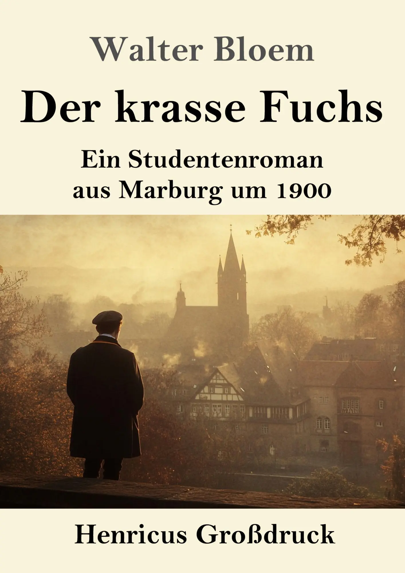 Cover: 9783847857693 | Der krasse Fuchs (Großdruck) | Ein Studentenroman aus Marburg um 1900