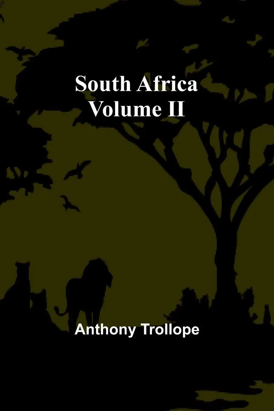 Cover: 9789357967693 | South Africa; Volume II | Anthony Trollope | Taschenbuch | Englisch