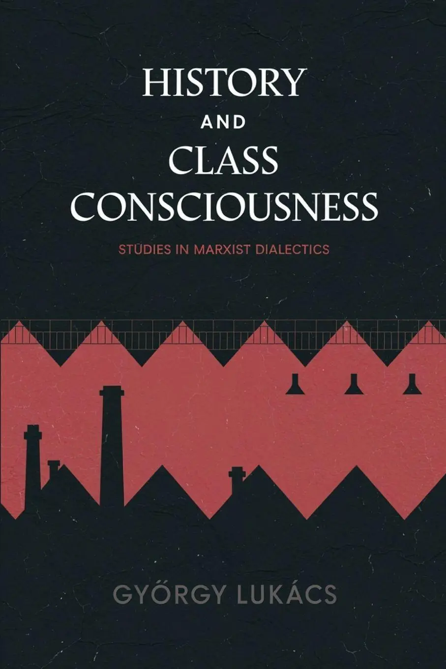 Cover: 9789363117693 | History and Class Consciousness | Studies in Marxist Dialectics | Buch