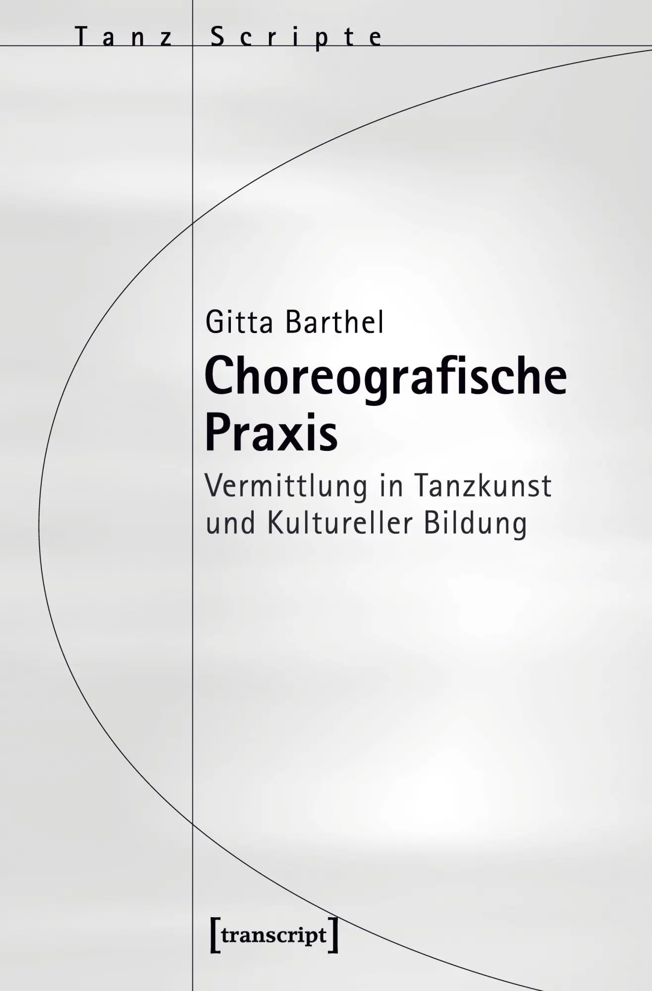 Cover: 9783837637793 | Choreografische Praxis | Gitta Barthel | Taschenbuch | 272 S. | 2022