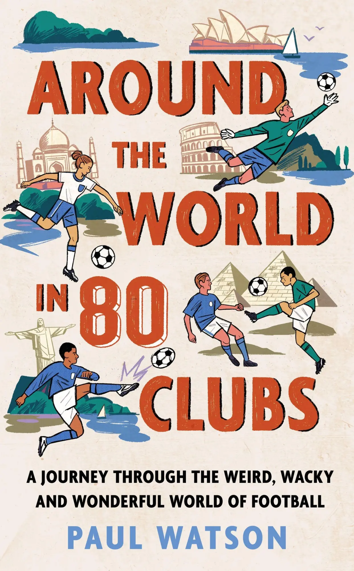 Cover: 9781399637893 | Around the World in 80 Clubs | Paul Watson | Taschenbuch | Englisch