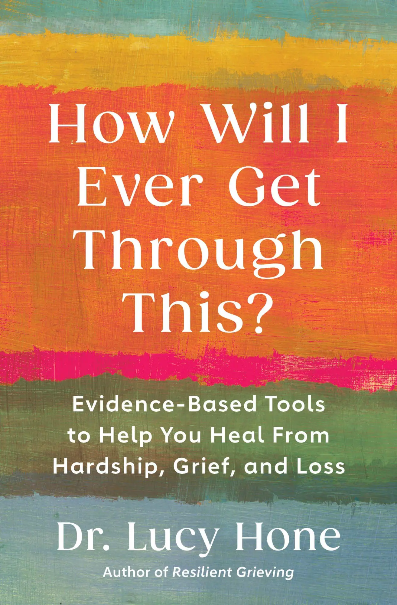 Cover: 9781668227893 | How Will I Ever Get Through This? | Lucy Hone | Taschenbuch | Englisch