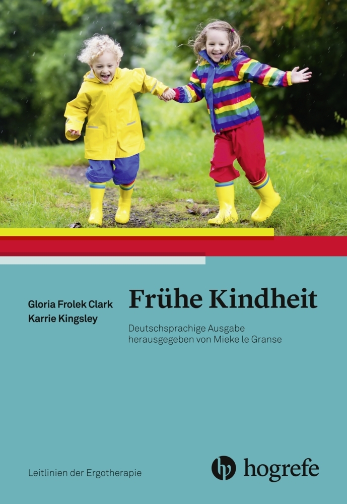Cover: 9783456857893 | Frühe Kindheit | Leitlinien der Ergotherapie 11 | Clark | Taschenbuch