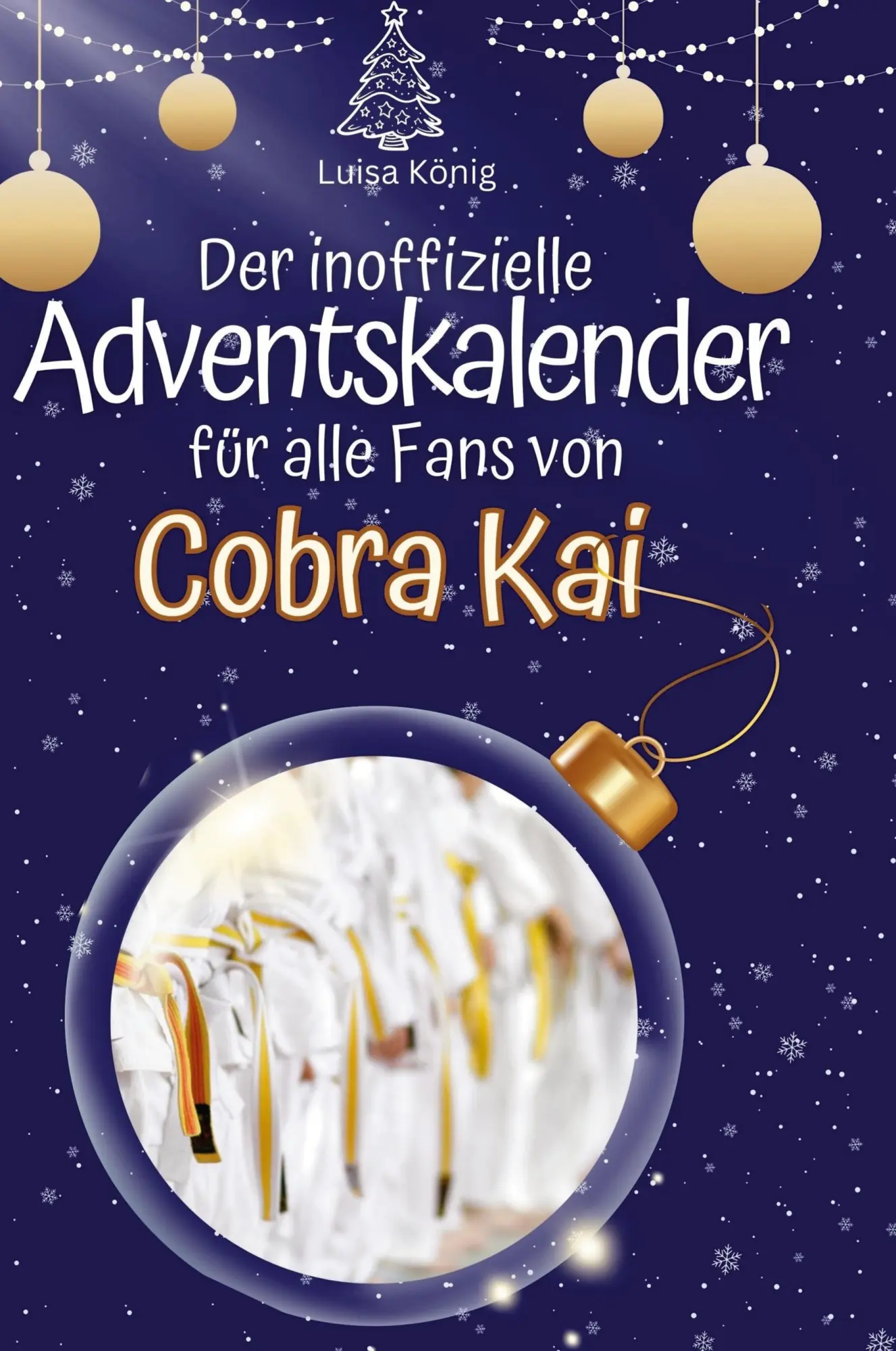 Cover: 9783759107893 | Der inoffizielle Adventskalender für alle Fans von Cobra Kai | König