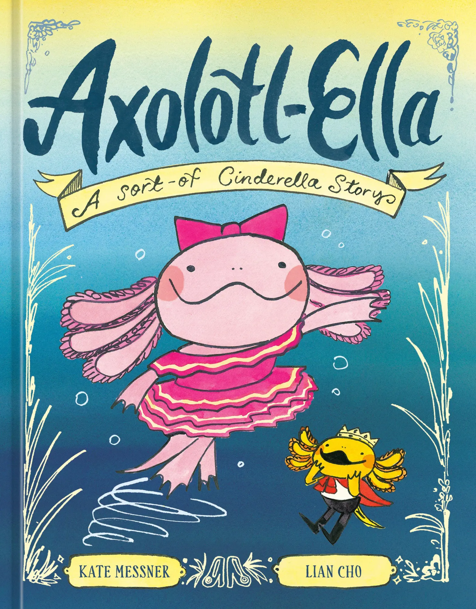 Cover: 9780593837993 | Axolotl-Ella | A Sort-of Cinderella Story | Kate Messner (u. a.)