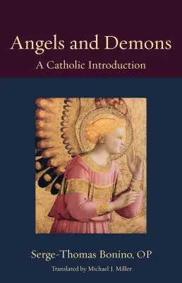 Cover: 9780813227993 | Angels and Demons | A Catholic Introduction | Serge-Thomas Bonino