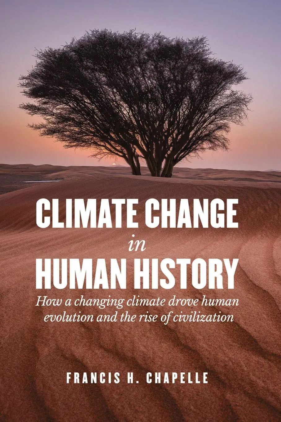 Cover: 9781955937993 | Climate Change in Human History | Francis H. Chapelle | Taschenbuch