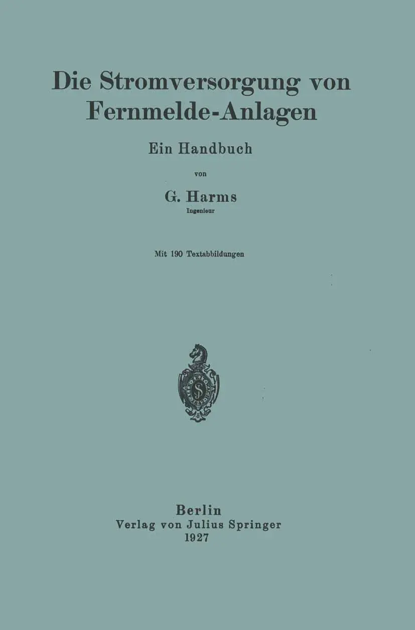 Cover: 9783642897993 | Die Stromversorgung von Fernmelde-Anlagen | Ein Handbuch | G. Harms