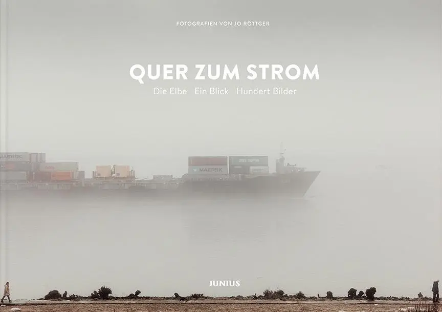 Cover: 9783885067993 | Quer zum Strom | Die Elbe - Ein Blick - Hundert Bilder | Jo Röttger