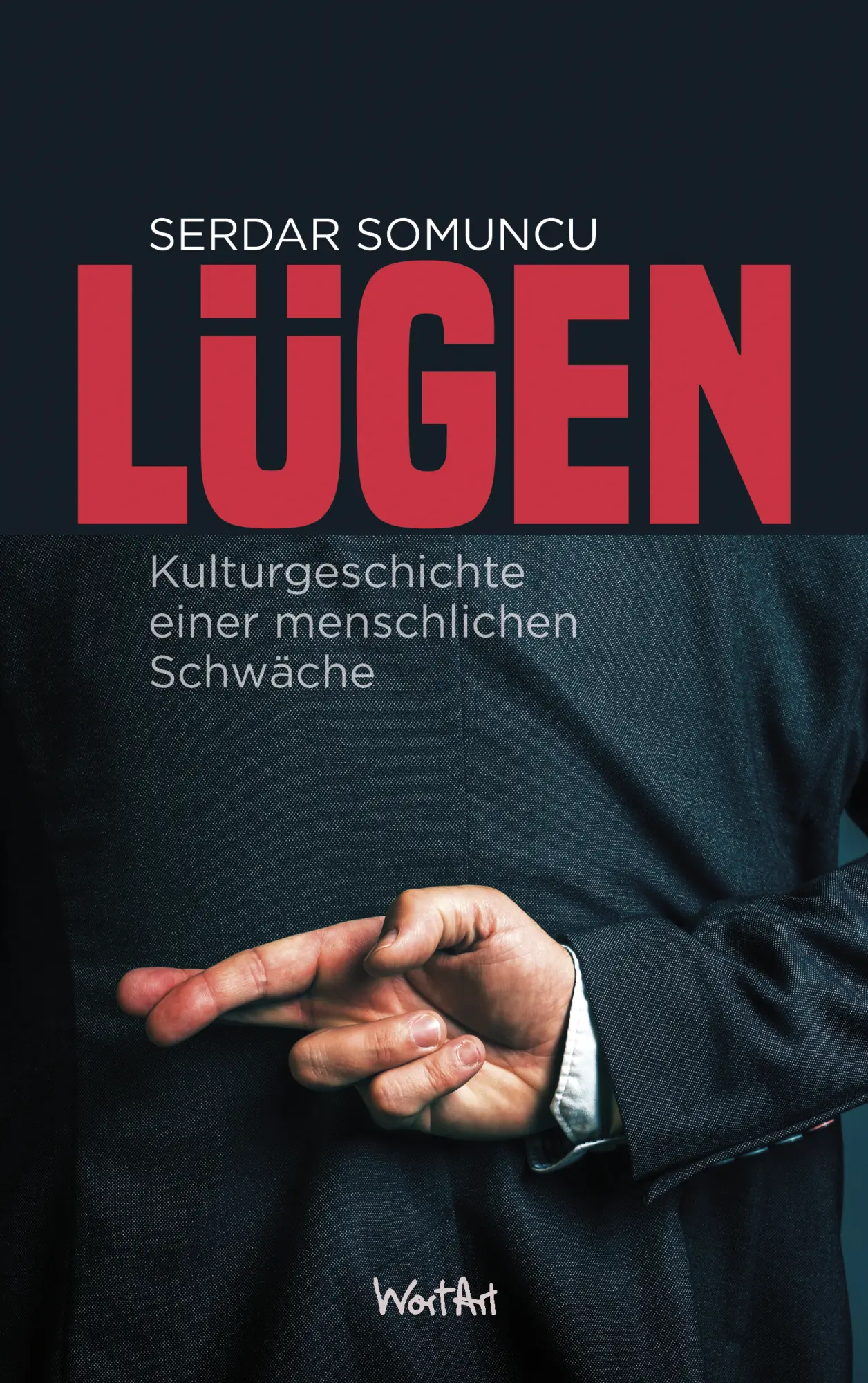Cover: 9783946207993 | Lügen | Die Kulturgeschichte einer menschlichen Schwäche | Somuncu