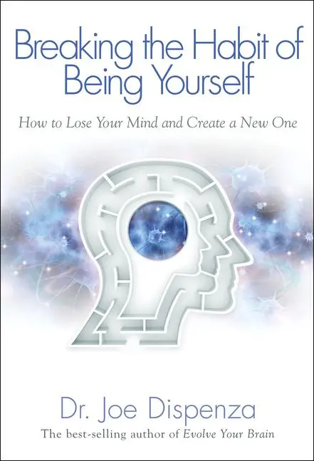 Cover: 9781401938093 | Breaking the Habit of Being Yourself | Joe Dispenza | Taschenbuch