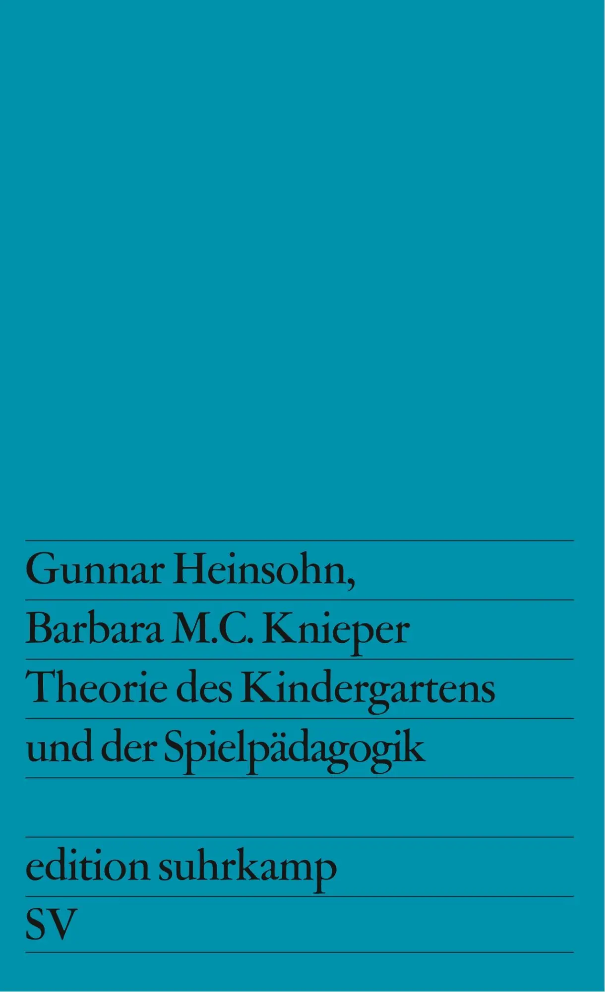 Cover: 9783518108093 | Theorie des Kindergartens und der Spielpädagogik | Knieper (u. a.)