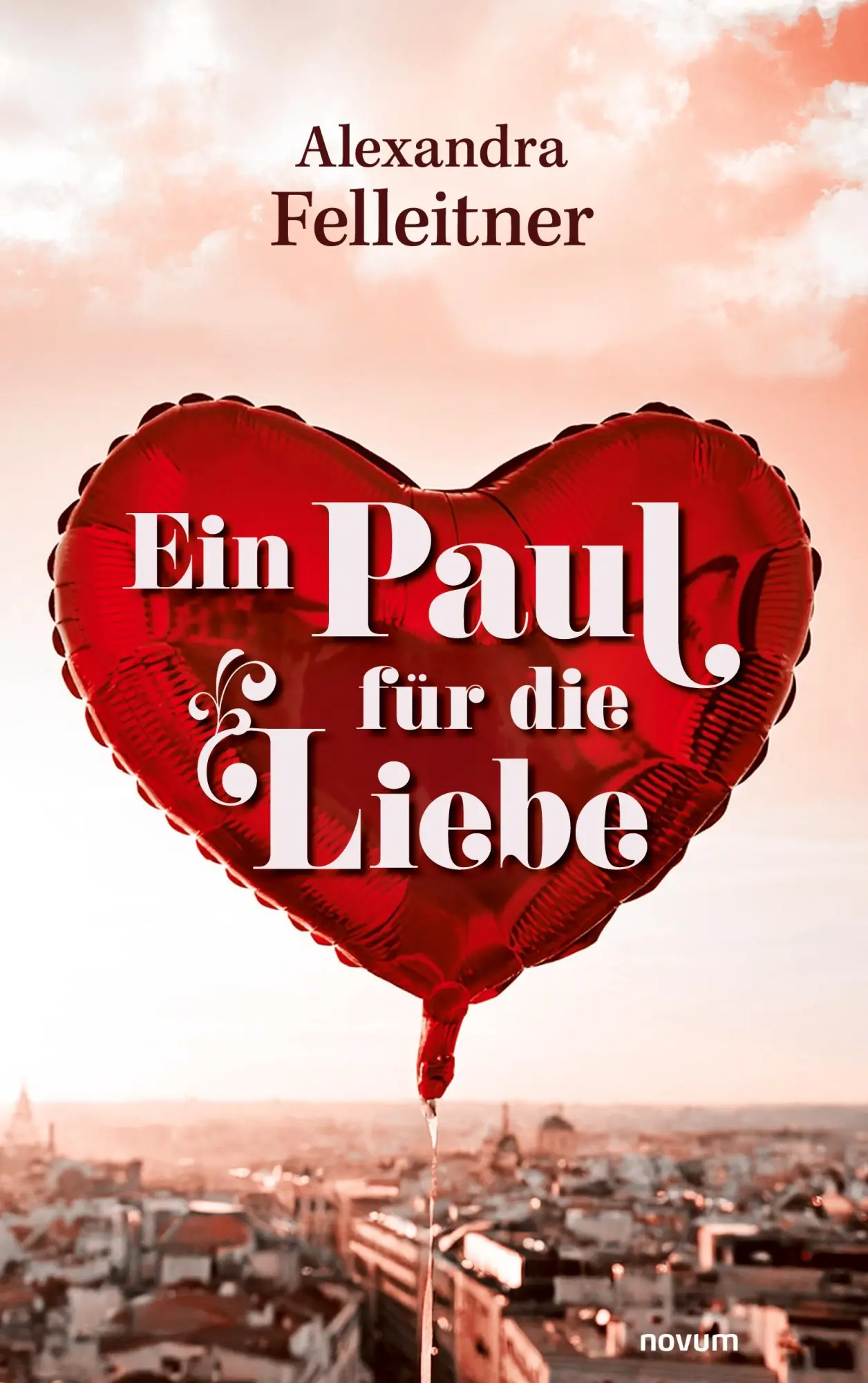 Cover: 9783711608093 | Ein Paul für die Liebe | Alexandra Felleitner | Taschenbuch | Deutsch