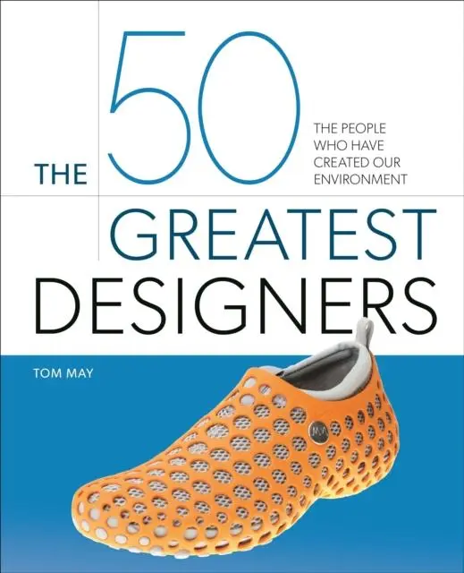 Cover: 9781398828193 | The 50 Greatest Designers | Tom May | Buch | Englisch | 2025