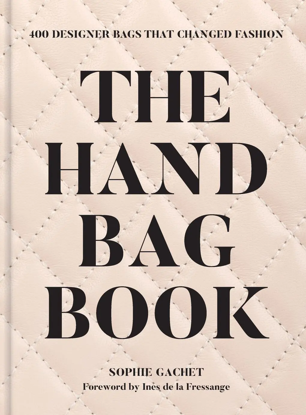 Cover: 9781419778193 | Handbag Book | 400 Designer Bags that changed Fashion | Sophie Gachet